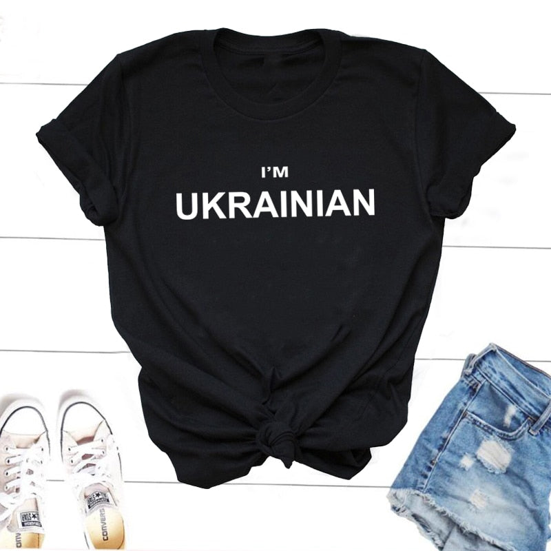 I'm Ukrainian T-Shirt Women Men Casual Letter Print Ukraine Lover T Shirt Harajuku Short Sleeve Tee Shirt Cotton Female Clothing